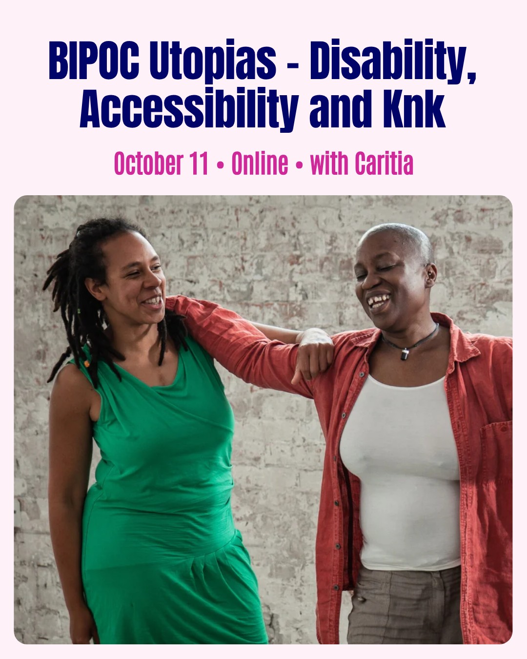 BIPOC Utopias - Disability, Accessibility and Kink