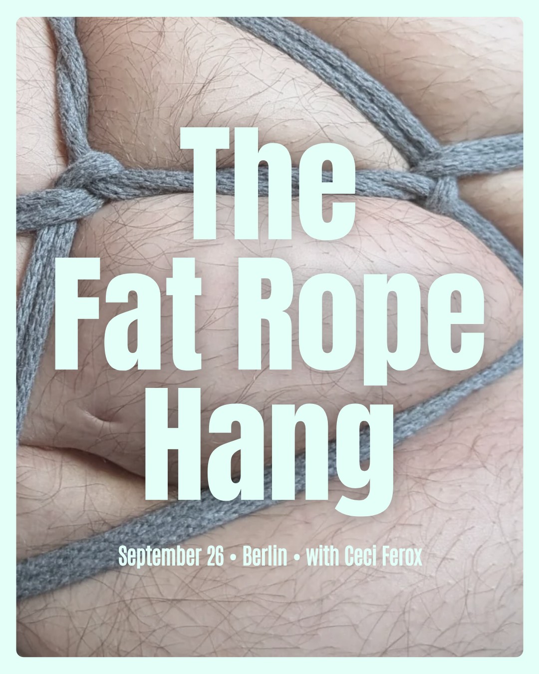 The Fat Rope Hang